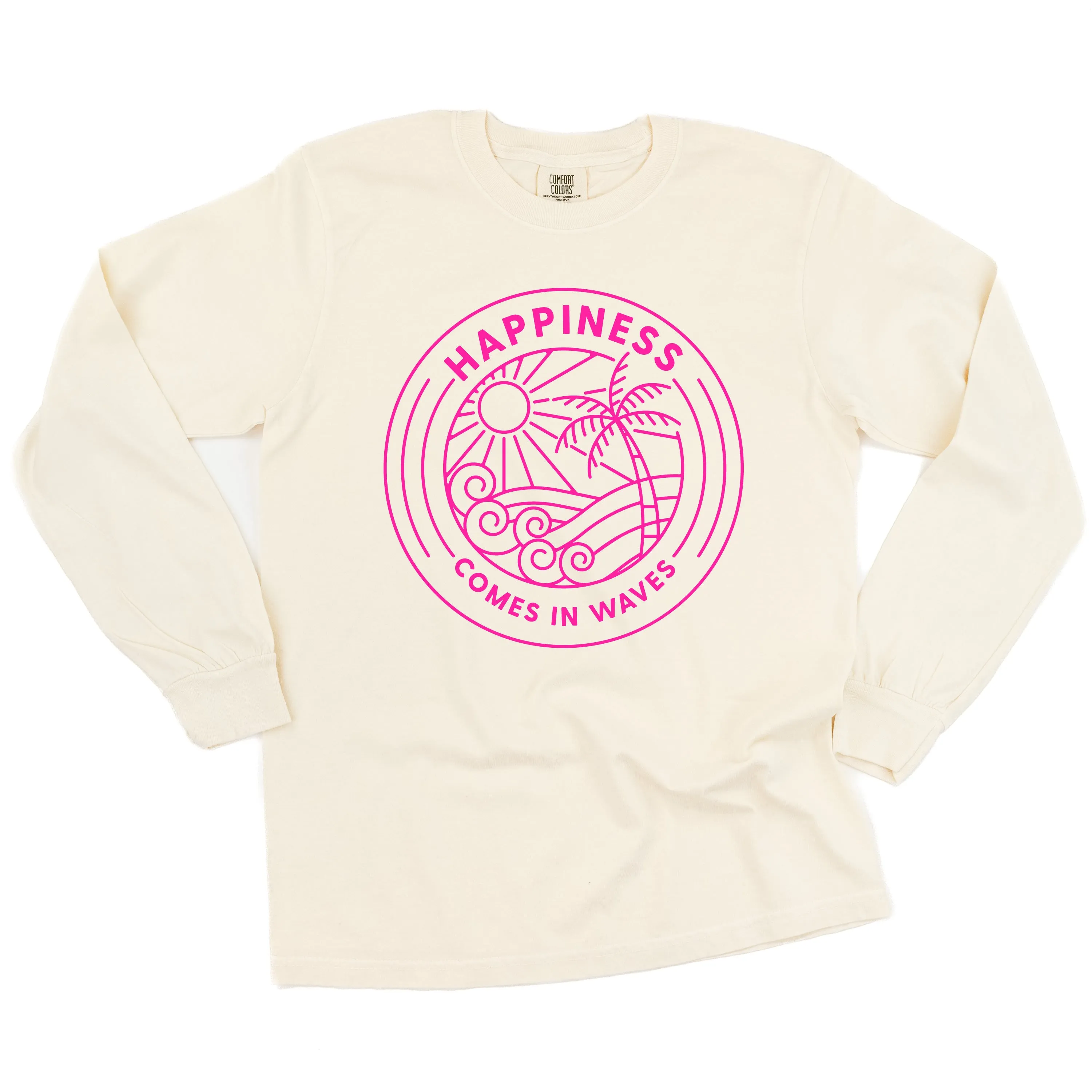 HAPPINESS COMES IN WAVES - LONG SLEEVE COMFORT COLORS TEE