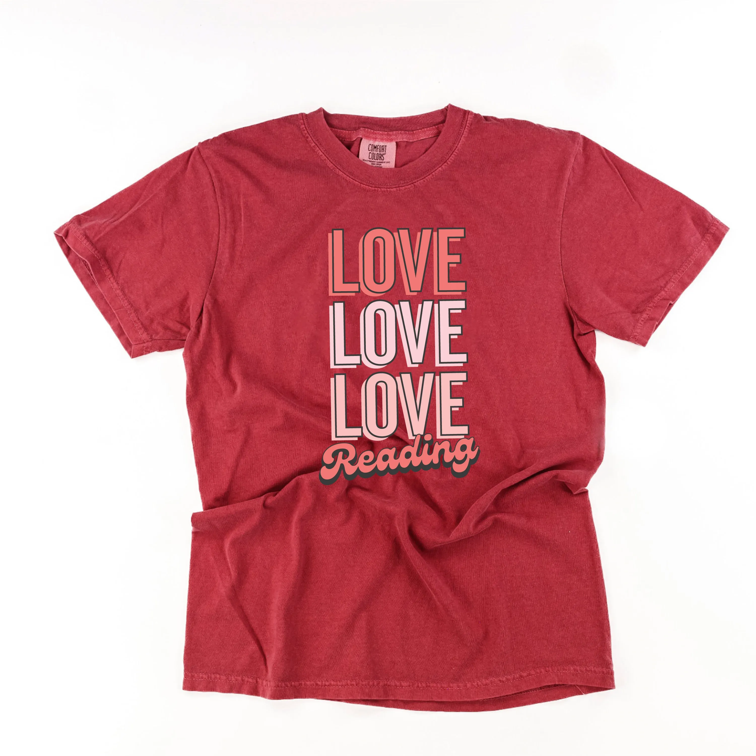 Love Love Love Reading - Comfort Colors Tee