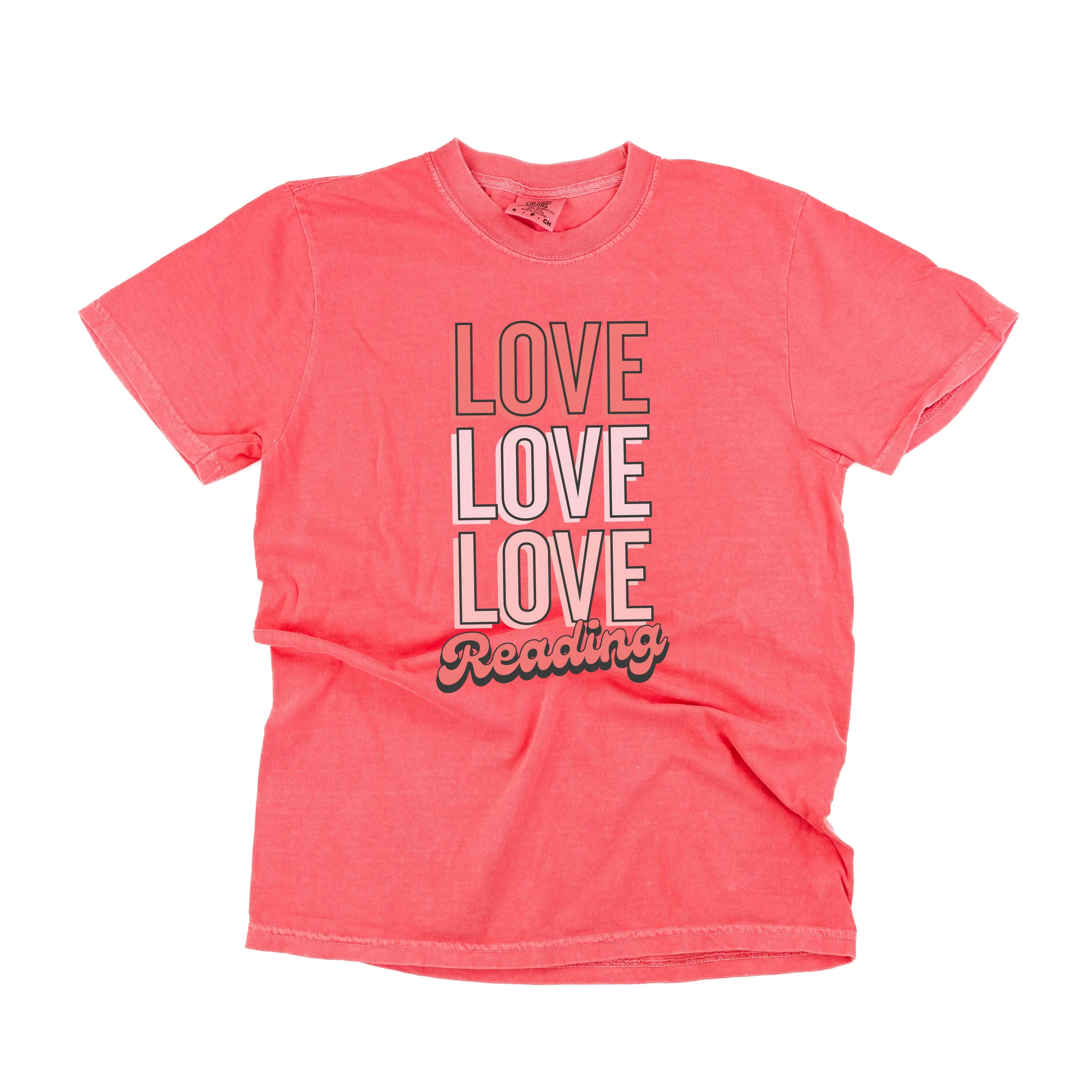 Love Love Love Reading - Comfort Colors Tee