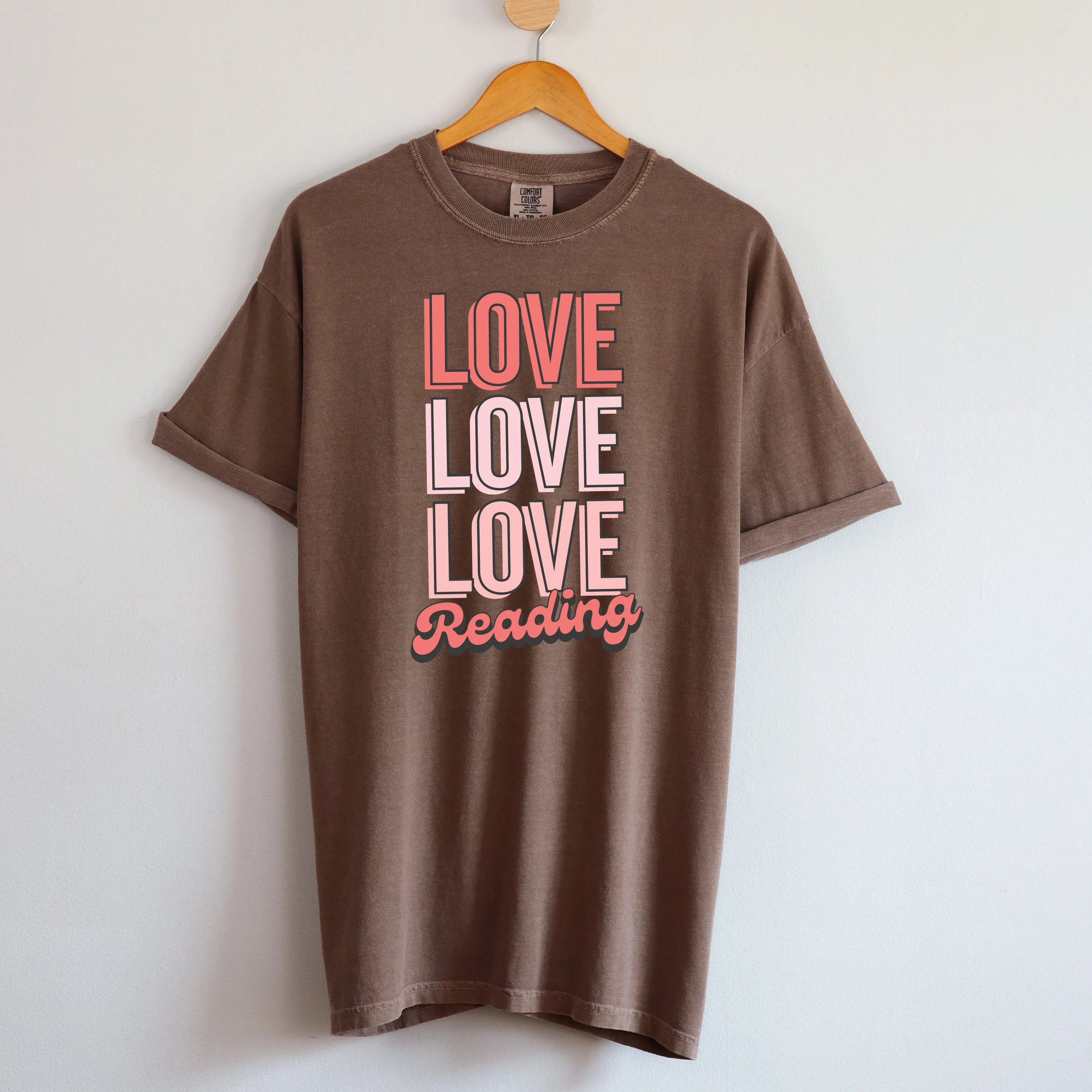 Love Love Love Reading - Comfort Colors Tee